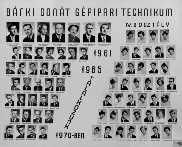 BÁNKI DONÁT GÉPIPARI TECHNIKUM IV. B 1961-1965