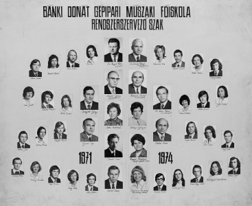 BÁNKI DONÁT GÉPIPARI MÛSZAKI FÕISKOLA RENDSZERSZERVEZÕ SZAK 1971-1974