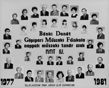 BÁNKI DONÁT GÉPIPARI MÛSZAKI FÕISKOLA NAPPALI MÛSZAKI TANÁR SZAK NMT IV. 1978-1981